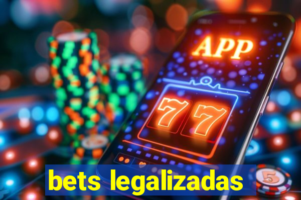 bets legalizadas